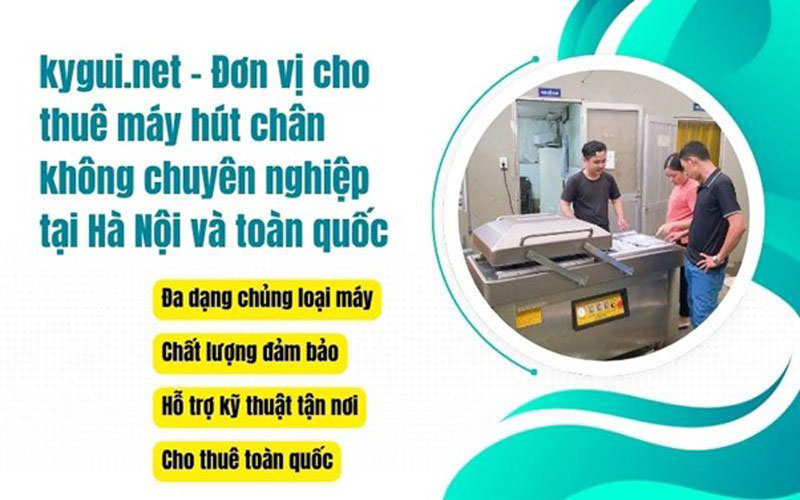 kygui.net – Đơn vị cho thuê máy hút chân không chuyên nghiệp 