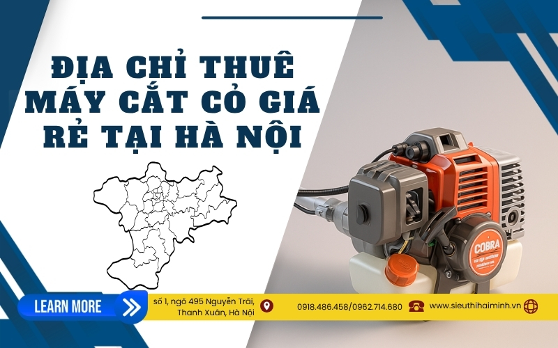 Địa chỉ thuê máy cắt cỏ giá rẻ tại Hà Nội