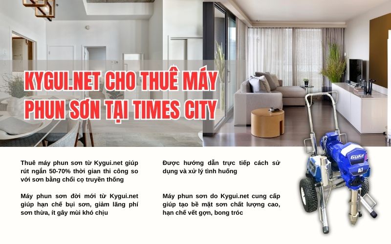 Kygui.net cho thuê máy phun sơn tại Times City
