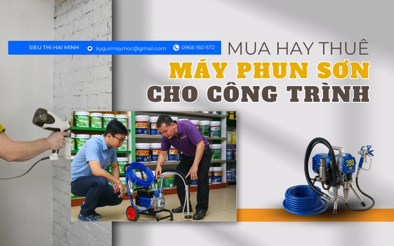 Nên thuê hay mua máy phun sơn cho công trình