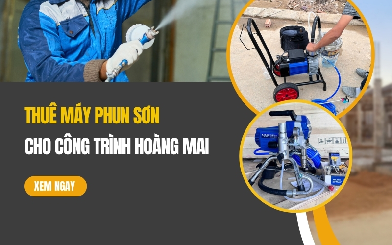 Thuê máy phun sơn cho công trình Hoàng Mai