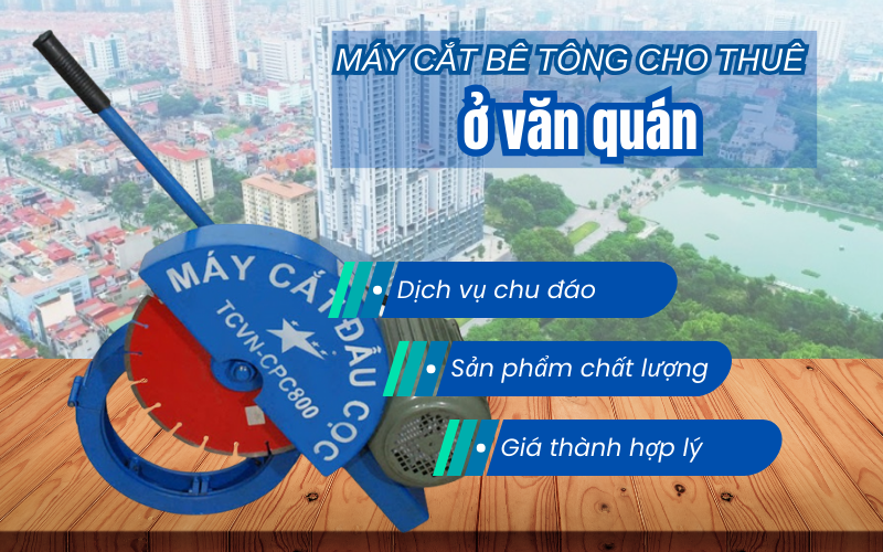 Máy cắt bê tông cho thuê ở Văn Quán