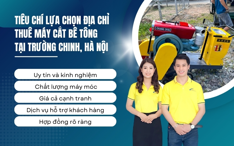 Tiêu chí lựa chọn địa chỉ thuê máy cắt bê tông tại Trường Chinh, Hà Nội
