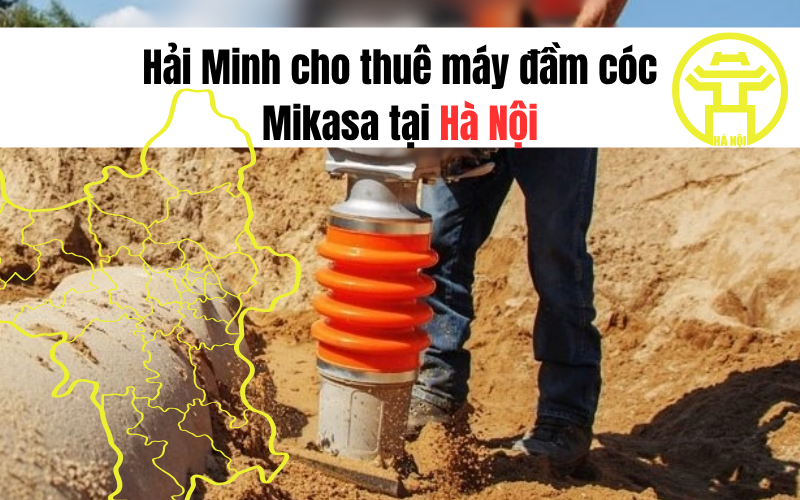 Hải Minh cho thuê máy đầm cóc Mikasa tại Hà Nội