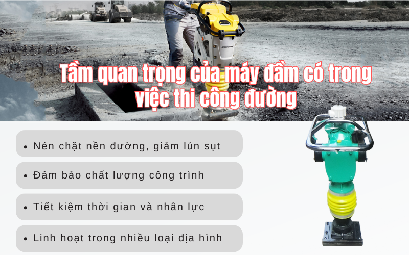 Tầm quan trọng của máy đầm có trong việc thi công đường
