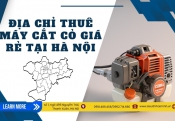 Địa chỉ thuê máy cắt cỏ giá rẻ tại Hà Nội