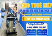 Dịch vụ cho thuê máy hút bụi công nghiệp