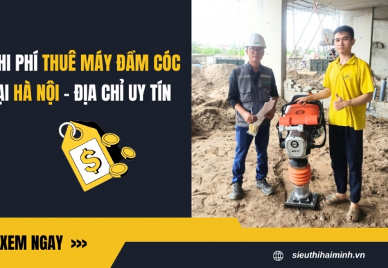 Chi phí thuê máy đầm cóc tại Hà Nội - địa chỉ uy tín