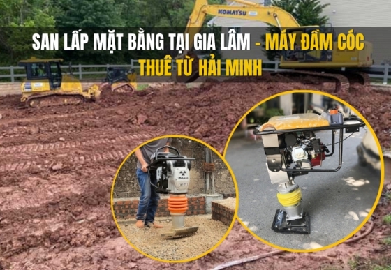 San lấp mặt bằng tại Gia Lâm - máy đầm cóc thuê từ Hải Minh
